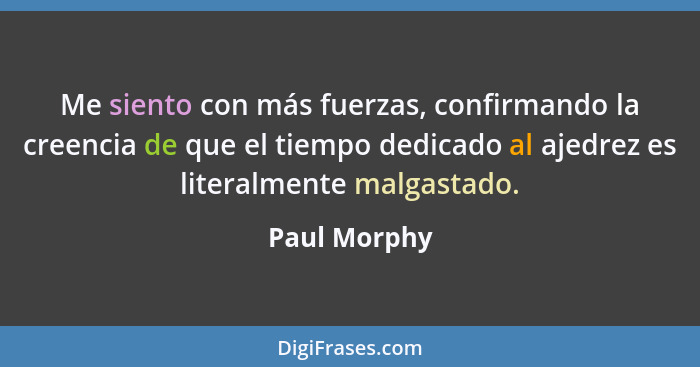 Frases de Paul Morphy